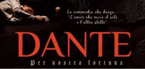 Il film “Dante, per nostra fortuna” 